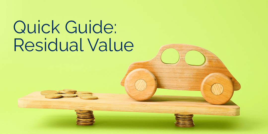 A Quick Guide to Residual Value in Leasing